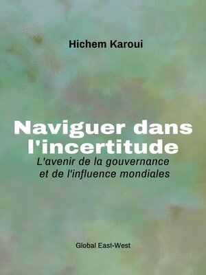 cover image of Naviguer dans l'incertitude
